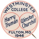 TRUMAN & CHURCHILL "WESTMINSTER COLLEGE FULTON, MO. 1946" IRON CURTAIN SPEECH BUTTON.