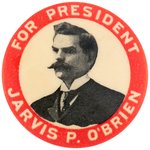 JARVIS P. O'BRIEN RARE 1904 SOCIALIST PARTY HOPEFUL BUTTON.