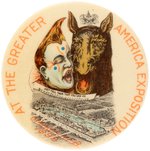 RARE BUTTON FROM 1899 "AT THE GREATER AMERICAN EXPOSITION" IN OMAHA W/MAN & MULE.
