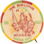 KANSAS CITY 1898 FESTIVAL BUTTON "WE BELONG TO THE K.K.K. (I.E. KANSAS KARNIVAL KREW)/DO YOU?"