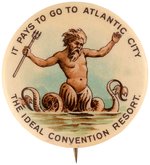 KING NEPTUNE BUTTON SERVING AS ATLANTIC CITY'S "IDEAL CONVENTION RESORT" PROMOTIONAL SPOKESMAN C. 1900.