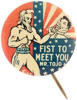 UNCLE SAM AS BOXER WEARING  "WORLD CHAMPION" BELT WITH SLOGAN "FIST TO MEET YOU MR. TOJO" BUTTON.