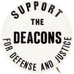 "SUPPORT THE DEACONS FOR DEFENSE AND JUSTICE" CIVIL RIGHTS BUTTON.
