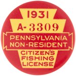NON-RESIDENT PENNSYLVANIA 1931 CITIZEN'S FISHING LICENSE BUTTON PLUS PAPER LICENSE IN BACK COMPARTMENT.