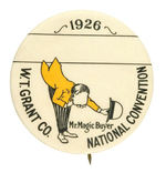 "W.T. GRANT CO. 1926 NATIONAL CONVENTION" BUTTON.