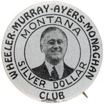 ROOSEVELT "MONTANA SILVER DOLLAR CLUB" 1934 COATTAIL BUTTON.