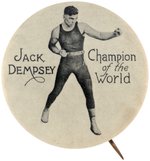 C. 1923-26 RARE CLASSIC BOXING BUTTON OF THE ERA SHOWING "JACK DEMPSEY/CHAMPION OF THE WORLD".