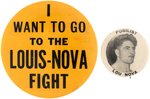 1941 LARGE 3.5" LOUIS-NOVA FIGHT BUTTON PLUS "PUGILIST LOU NOVA" PORTRAIT BUTTON.