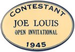 1945 "CONTESTANT" BUTTON FROM THE SECOND "JOE LOUIS OPEN INVITATIONAL" GOLF TOURNAMENT.