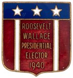 ROOSEVELT WALLACE PRESIDENTIAL ELECTOR 1940" ENAMEL BADGE.
