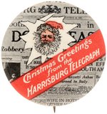 "CHRISTMAS GREETINGS FROM THE HARRISBURG TELEGRAPH" FROM 1928 SANTA BUTTON.