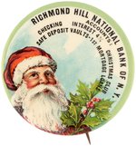 RARE LARGE 1.75" SANTA BUTTON FROM "RICHMOND HILL NATIONAL BANK OF N.Y." C. 1920s.