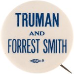 "TRUMAN AND FOREST SMITH" RARE 1948 MISSOURI GUBERNATORIAL COATTAIL BUTTON.