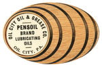 POCKET MIRROR DESIGNED AS OIL BARREL ADVERTISING "PENSOIL BRAND LUBRICATING OILS."