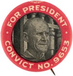 DEBS "FOR PRESIDENT CONVICT NO. 9653" 1920 CAMPAIGN BUTTON.