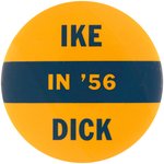 EISENHOWER "IKE DICK IN '56" UNUSUAL AND SCARCE CAMPAIGN BUTTON.