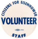 IKE "CITIZENS FOR EISENHOWER VOLUNTEER STAFF" BUTTON.