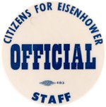 IKE "CITIZENS FOR EISENHOWER OFFICIAL STAFF" BUTTON.