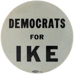 EISENHOWER "DEMOCRATS FOR IKE" RARE CAMPAIGN BUTTON.
