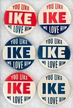 "YOU LIKE IKE WE LOVE HIM" COLLECTION OF SIX SLOGAN BUTTON VARIEITES.