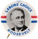 "LABORS' CHOICE ROOSEVELT" SCARCE 1" PORTRAIT BUTTON HAKE #95.