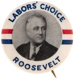 "LABORS' CHOICE ROOSEVELT" UNCOMMON PORTRAIT BUTTON HAKE #61.