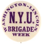 SPANISH CIVIL WAR: "N.Y.U. WASHINGTON-LINCOLN BRIGADE WEEK" BUTTON.