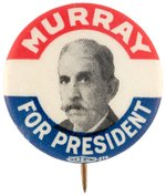 "MURRAY FOR PRESIDENT" SCARCE 1932 PORTRAIT BUTTON.