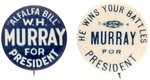 Wm. H. MURRAY "ALFALFA BILL" AND "HE WINS YOUR BATTLES" RARE SLOGAN BUTTONS.