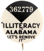 "ILLITERACY IN ALABAMA LET'S REMOVE IT" SCARCE CIVIL RIGHTS BUTTON.
