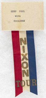 C. 1960 "NIXON TOUR" RIBBON WITH PLASTIC ENCASED NAME BADGE W/TYPED TEXT "KEEP COOL/WITH/COOLIDGE".