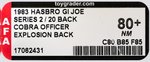 G.I. JOE: A REAL AMERICAN HERO - COBRA OFFICER SERIES 2/20 BACK AFA 80+ NM (RARE EXPLOSION BACK -  POP 1 OF 1).