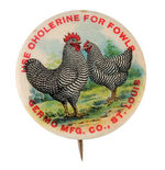 "USE CHOLERINE FOR FOWLS" GRAPHIC POULTRY MEDICINE BUTTON FROM "GERMO MFG. CO."