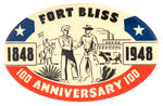 "FORT BLISS 1848/1948/100 ANNIVERSARY" OVAL BUTTON.