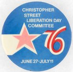 "CHRISTOPHER STREET LIBERATION DAY COMMITTEE 76 JUNE 27-JULY 11" STONEWALL REVOLT 6TH BUTTON FOR 7TH ANNIVERSARY 1976  PRIDE MARCH.