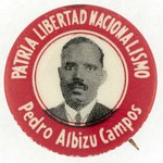 PUERTO RICO INDEPENDENCE MOVEMENT LEADER PEDRO ALBIZU CAMPOS 1930s BUTTON.