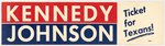 "TICKET FOR TEXANS! KENNEDY/JOHNSON" LARGE. UNUSED 1960 BUMPER STRIP.