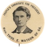 WATSON "PEOPLE'S CANDIDATE FOR PRESIDENT" 1904 POPULIST PARTY BUTTON.