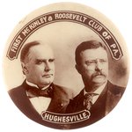 "FIRST McKINLEY & ROOSEVELT CLUB OF PA HUGHESVILLE" JUGATE BUTTON UNLISTED IN HAKE.