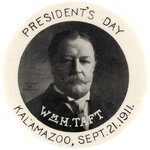 TAFT "PRESIDENT'S DAY KALAMAZOO" MICHIGAN SINGLE DAY EVENT PORTRAIT BUTTON