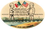 TAFT & MEXICO'S PRESIDENT DIAZ RARE OVAL 1909 TEXAS MEETING BUTTON HAKE #3044.