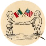 TAFT & MEXICO'S PRESIDENT DIAZ HANDSHAKE 1909 TEXAS MEETING BUTTON UNLISTED IN HAKE.
