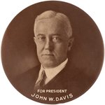 "FOR PRESIDENT JOHN W. DAVIS" CENTERPIECE 1924 CAMPAIGN BUTTON.