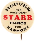 "HOOVER FOR PRESIDENT STARR PIANOS FOR HARMONY" RARE ADVERTISING CAMPAIGN BUTTON.