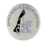 "DIANA ROSS IS BILLIE HOLIDAY" PROMOTIONAL BUTTON.