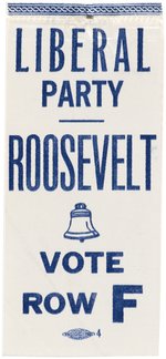 "LIBERAL PARTY ROOSEVELT VOTE ROW F" NEW YORK 1944 FDR RIBBON.