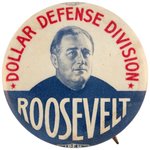 ROOSEVELT "DOLLAR DEFENSE DIVISION" CONTRIBUTOR BUTTON UNLISTED IN HAKE.