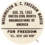 MARTIN LUTHER KING RARE "ALL, HERE AND NOW" CIVIL RIGHTS MARCH ON WASHINGTON 1963 BUTTON.