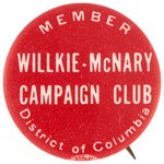 "MEMBER WILLKIE McNARY DISTRICT OF COLUMBIA" 1940 BUTTON UNLISTED IN HAKE.