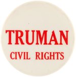 "TRUMAN CIVIL RIGHTS" 1948 CAMPAIGN BUTTON HAKE #53.